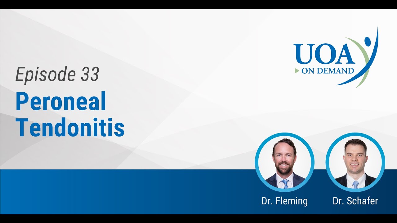 UOA On Demand: Peroneal Tendonitis
