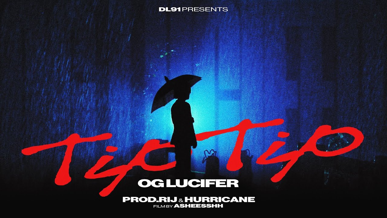 TIP TIP- OG Lucifer aka दैत्य (Official Music Video) Prod by RiJ x Hurricane | DL91