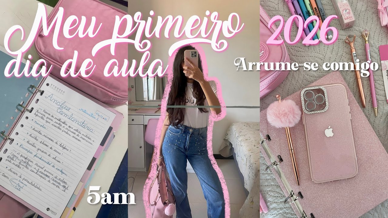 meu primeiro dia de aula 2026🎀💗 | arrume-se comigo, rotina volta às aulas, 5am 