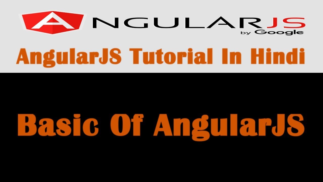 AngularJS Tutorial - 3 - Basic Of AngularJS - Hindi