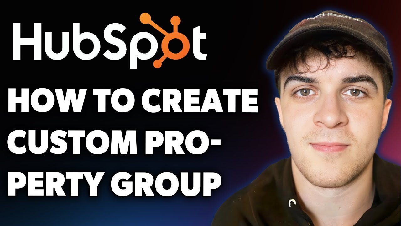 How to Create a Custom Property Group in Hubspot (Full 2025 Guide)