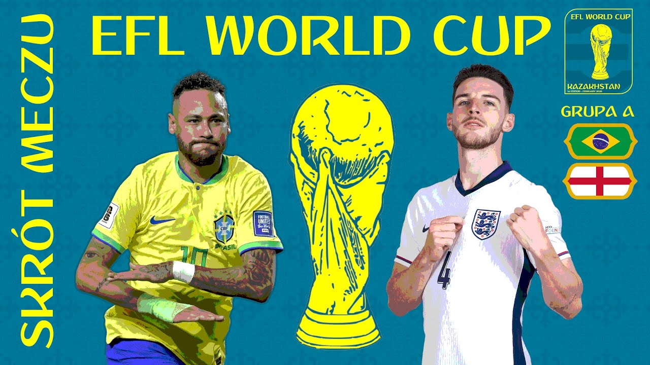 BRAZYLIA - ANGLIA | 1. EFL World Cup - Kazachstan 2026 | Grupa A | SKRÓT MECZU