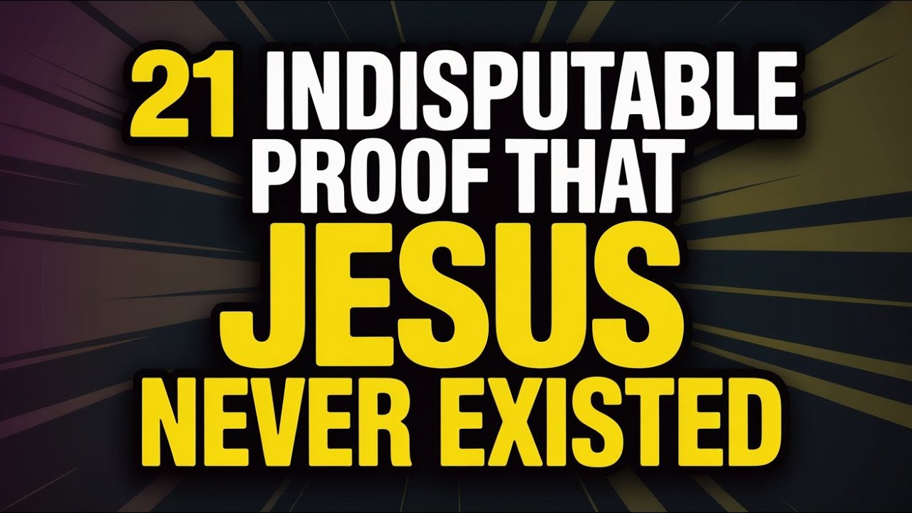 21 Indisputable Proof That Jesus Never Existed