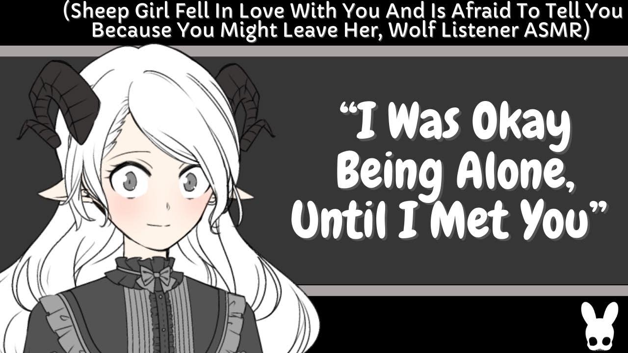 I Was Okay Being Alone, Until I Met You (Sheep Girl, Wolf Listener ASMR)