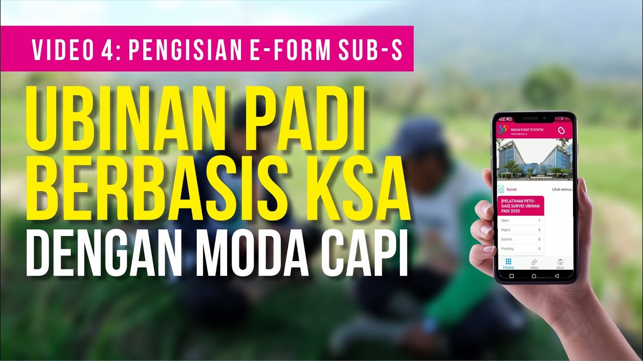 VIDEO 4 PENGISIAN E-FORM SUB-S | Seri Pembelajaran Ubinan Padi Berbasis KSA | BPS Provinsi Jateng