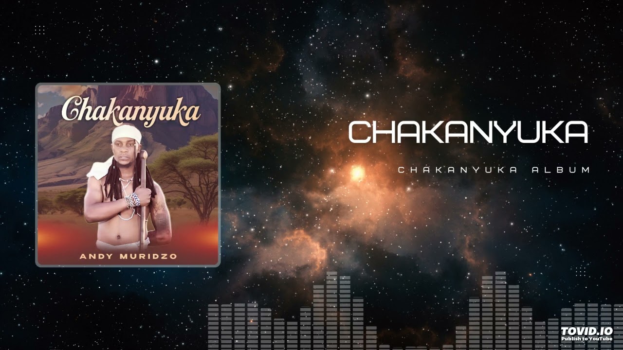 Andy Muridzo - Chakanyuka