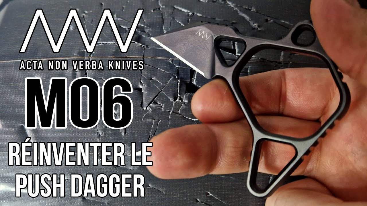 Acta Non Verba réinvente le Push Dagger avec le M06