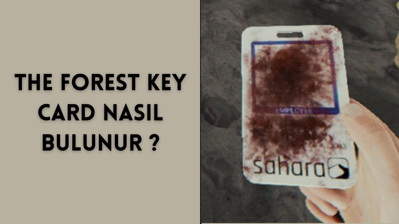 The forest keycard nasıl bulunur