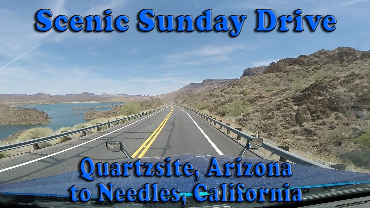 QUARTZSITE ARIZONA to NEEDLES CALIFORNIA via Lake Havasu City - Scenic Sunday Drive