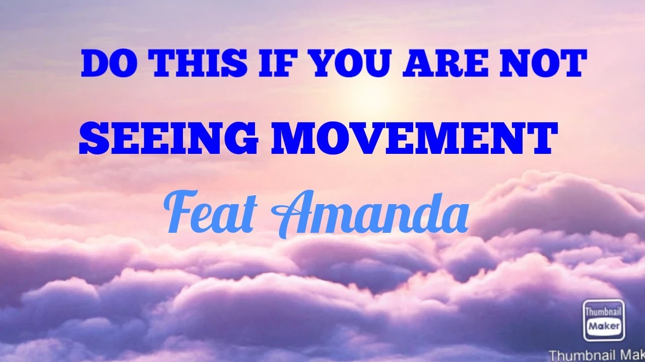Do this if you are not seeing movement with Amanda  Law of Assumption