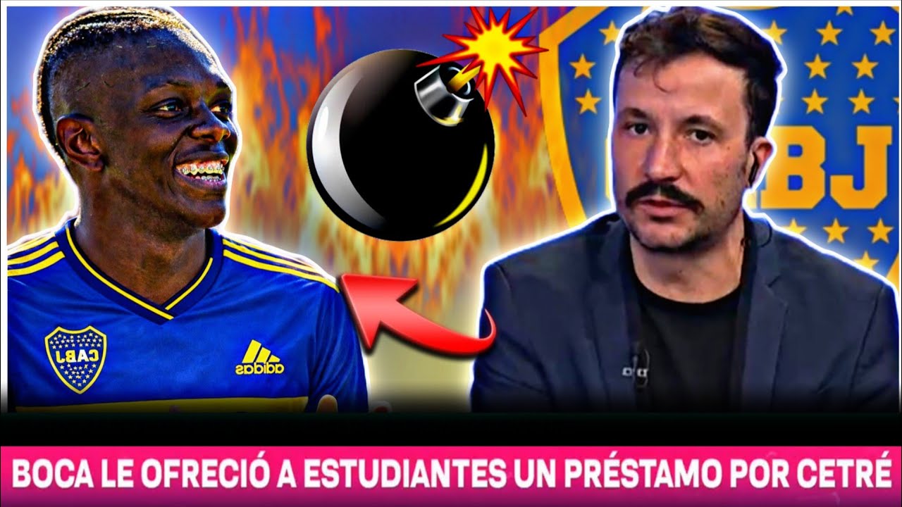 Último Momento!!! Boca le ofreció un Préstamo a Estudiantes por Cetré 💥 ¿Llega al Xeneize?🔵🟡🔵