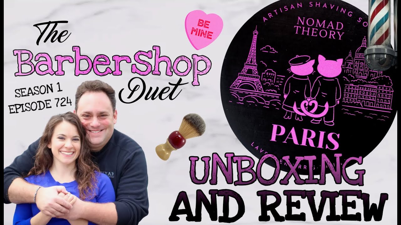 The Barbershop Duet - Paris Shave Soap by Nomad Theory - Unboxing and Review