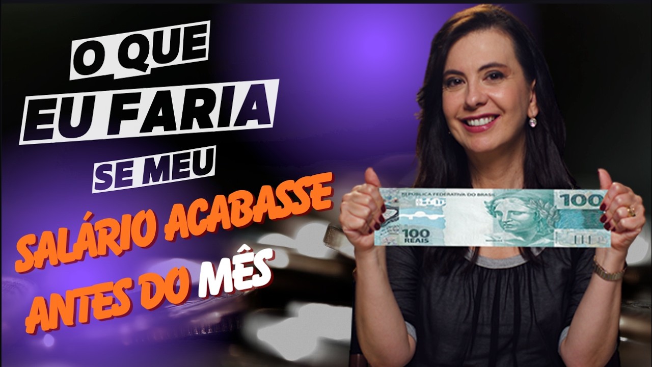 Salário acaba antes do mês? Veja o que eu faria!