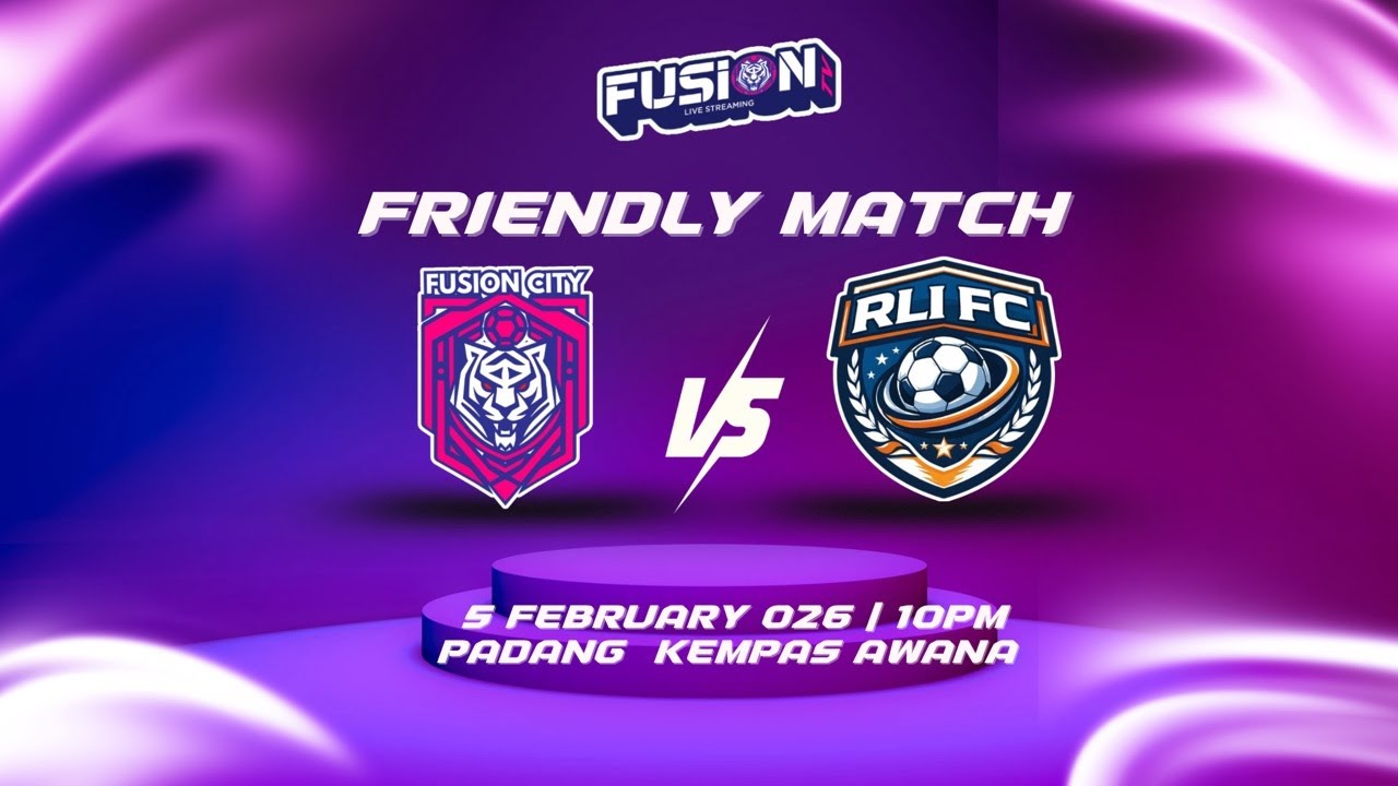 🔴 LIVE FRIENDLY : FUSION CITY FC VS RLI FC