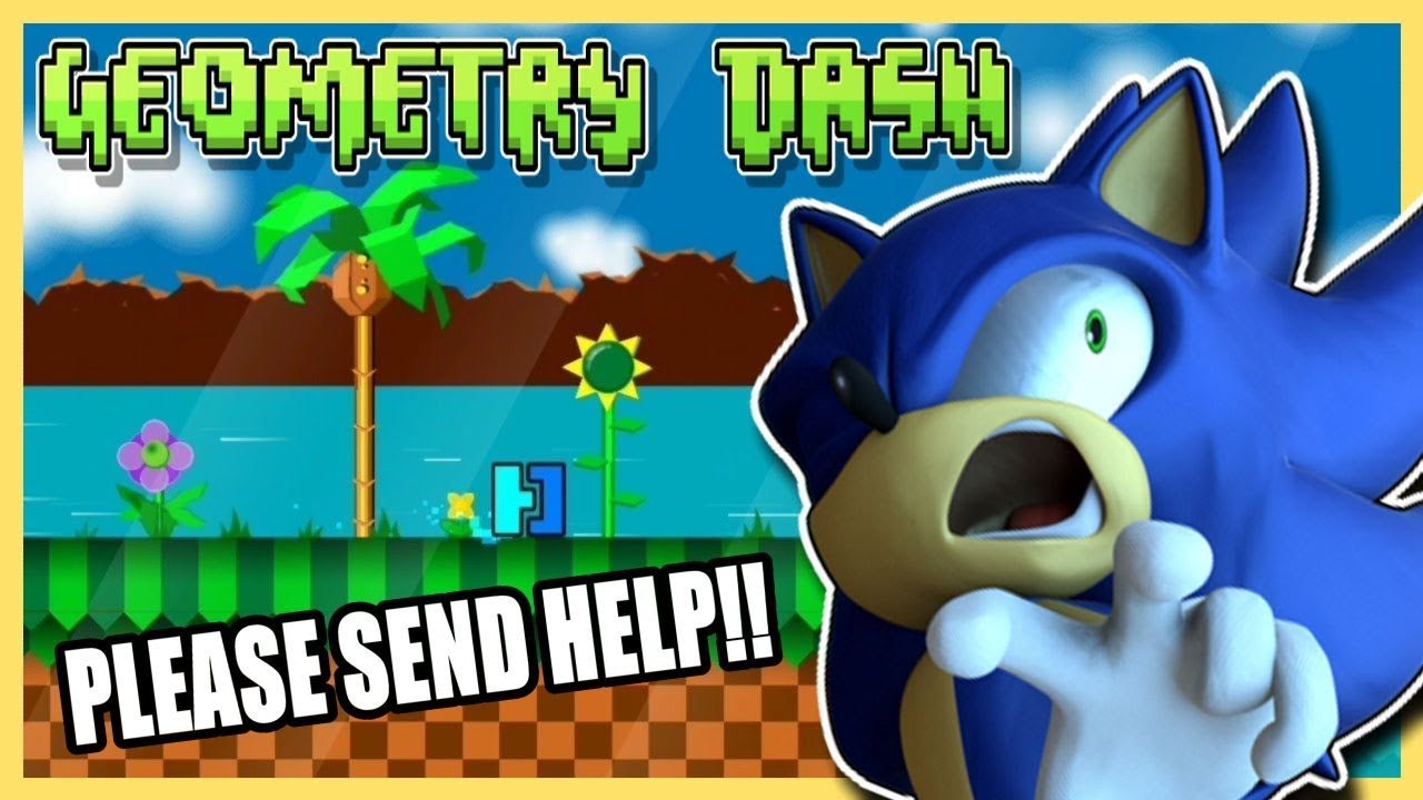I'VE NEVER BEEN THIS MAD!!!! Sonic Plays Geometry Dash Patreon Game Request