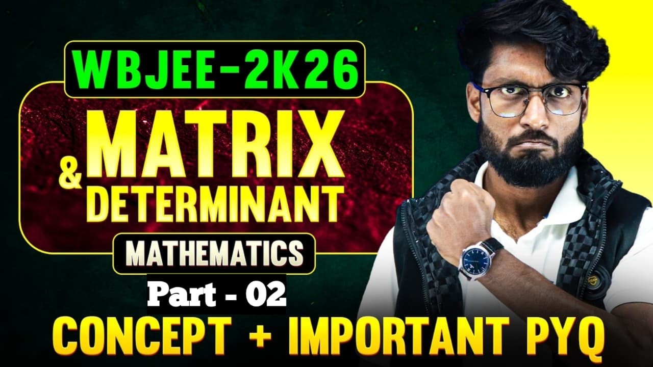WBJEE 2026 Matrix & Determinant | Full Concept + Important PYQ | WBJEE 2026 Math | SOE Bangla