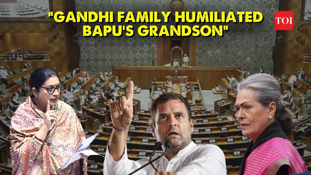 'Nakli Gandhi': Smriti Irani's Scathing attack on Gandhi Family and Congress in the Parliament | TOI