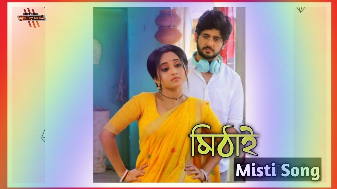 Misti Song - Mithai Hub | Mithai Serial Song | Full HD Music Video 2022 | Ft. Adrit, Soumitrisha