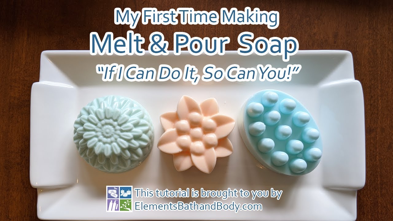 My First Time Making Melt & Pour Soap