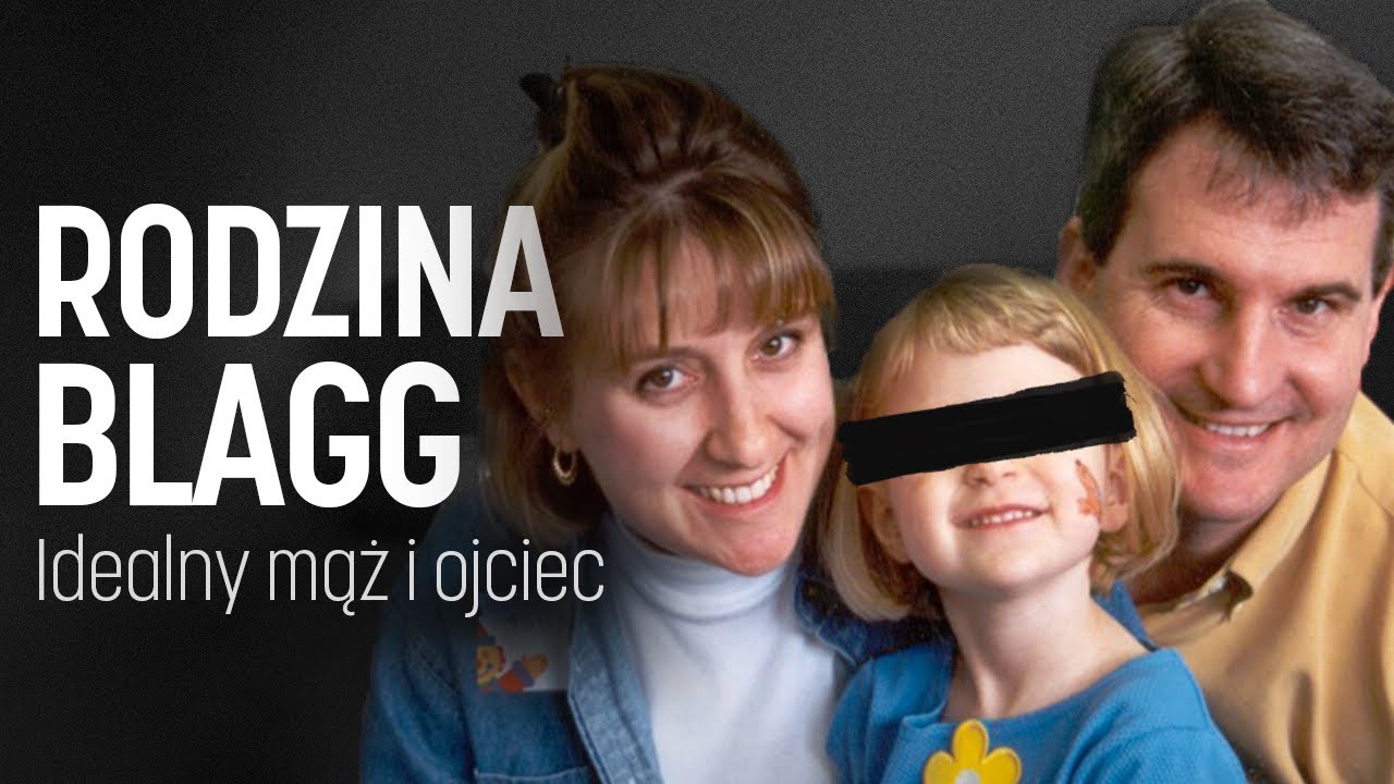 SPRAWA Rodziny Blagg I Idealny mąż i ojciec - czarna wdowa podcast kryminalny