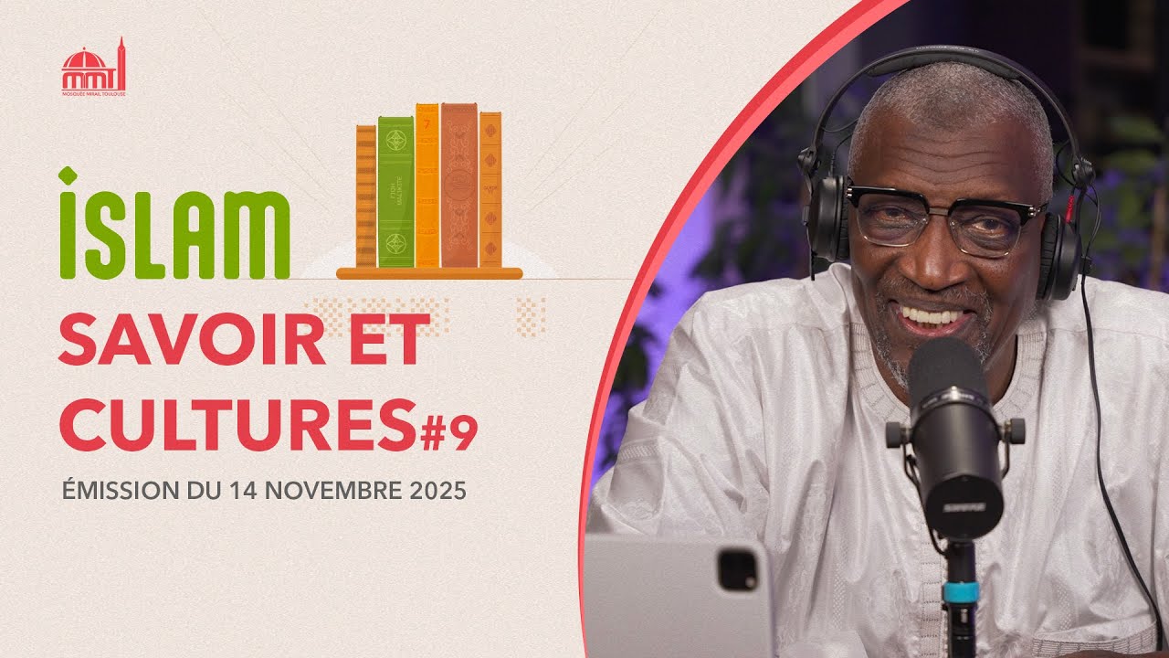 Islam, savoir et cultures #9 - Islam et iman : que sais je ?