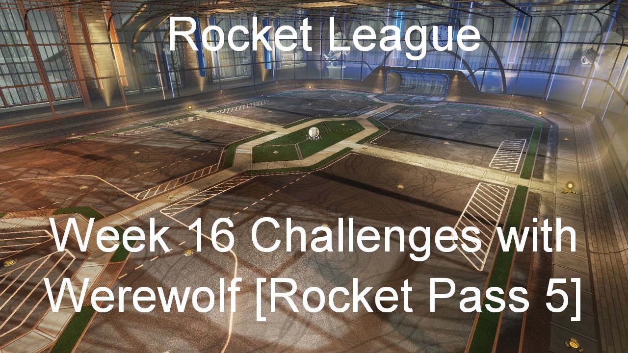 Rocket League - Week 16 Challenges with Werewolf [Rocket Pass 5]