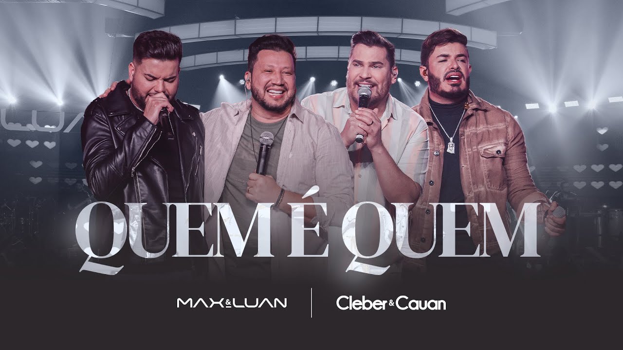 Quem &eacute; Quem - Max e Luan, Cleber e Cauan #DVDH&iacute;brido