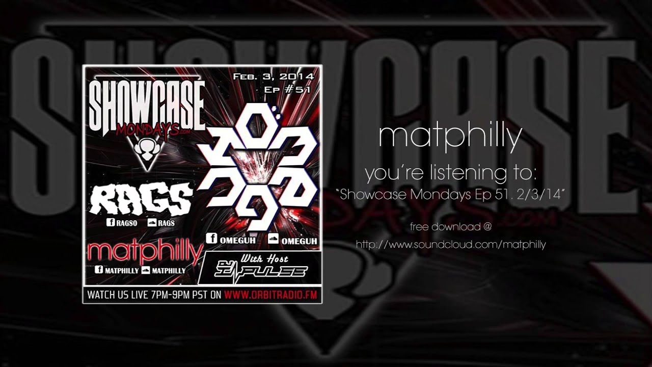 matphilly - Showcase Mondays Ep 51  2:3:14 FREE DOWNLOAD!