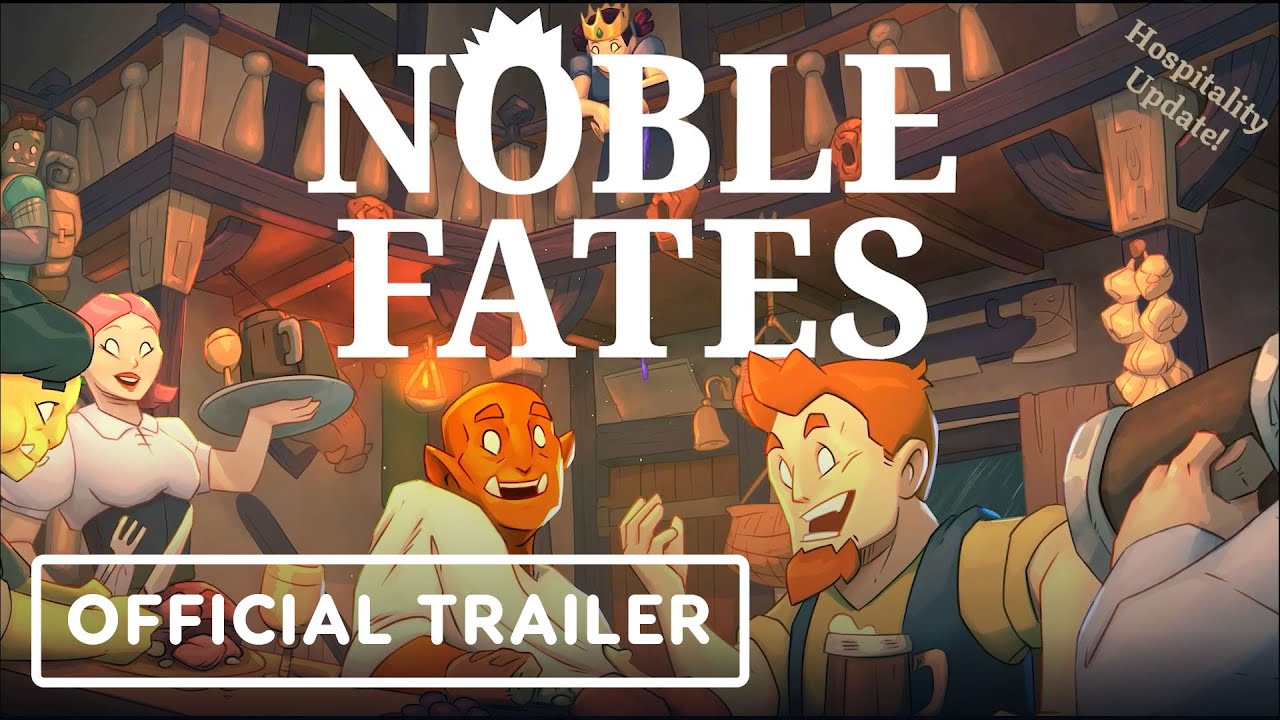 Noble Fates - Official Hospitality Update Trailer