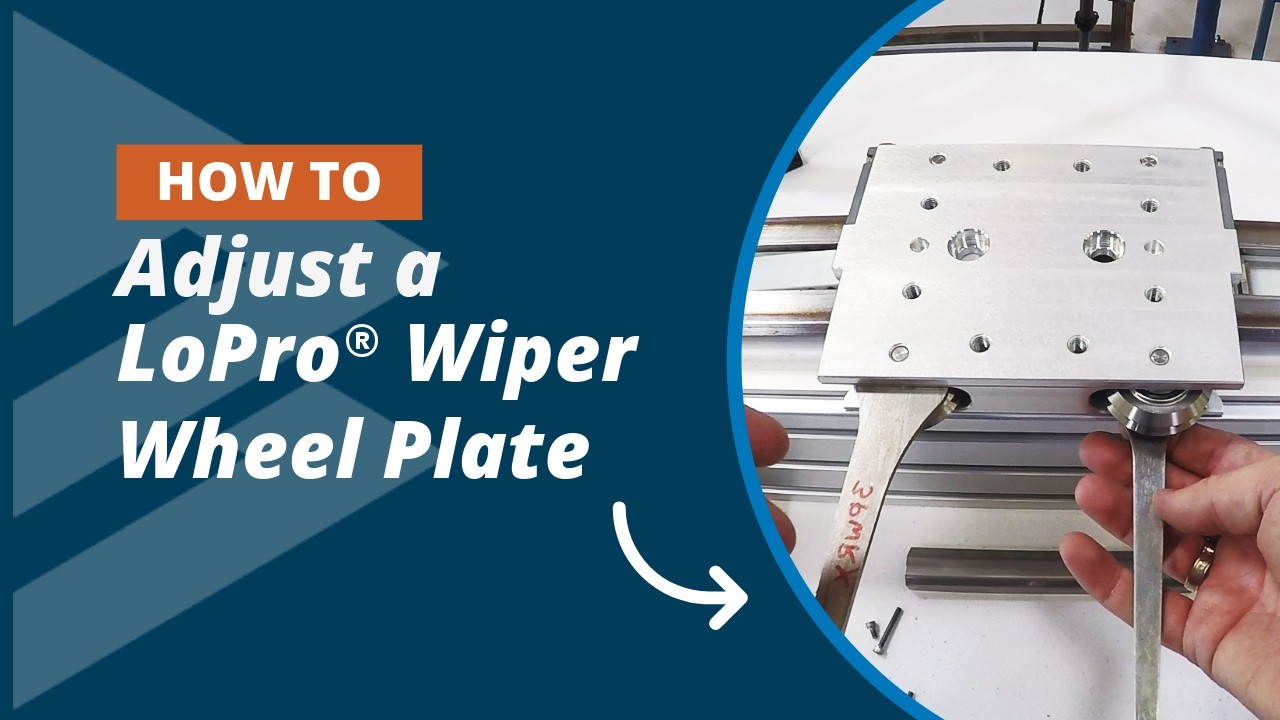 How To Adjust a LoPro&reg; Wiper Wheel Plate