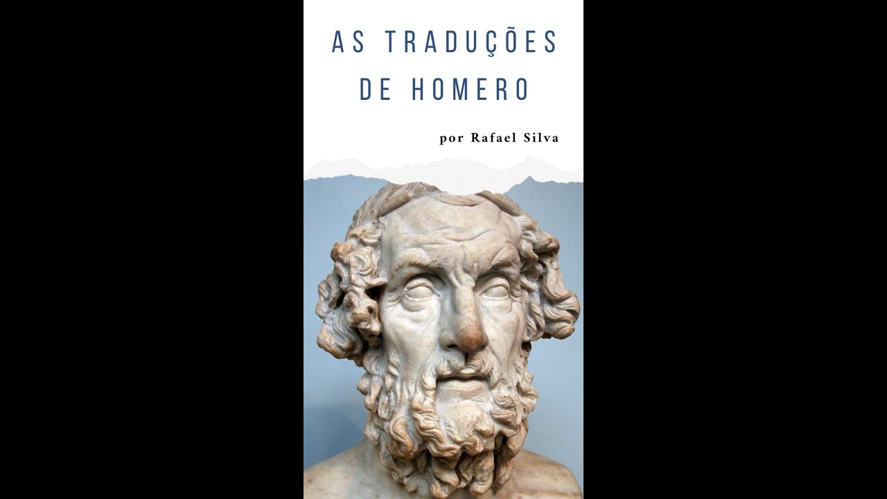 Traduções de Homero: breves reflexões para um curso do Ateliê Lume