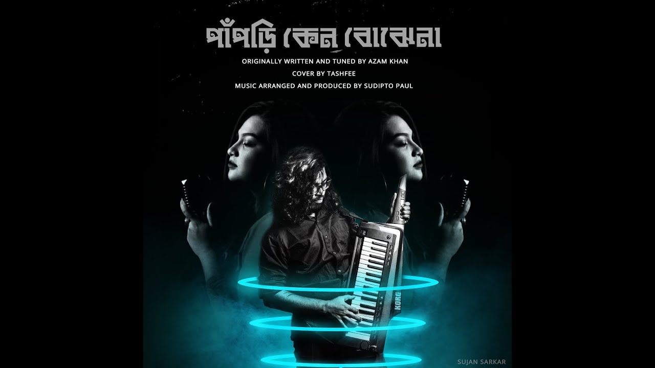 Azam Khan - Papri Keno Bojhena (Cover by Tashfee & Sudipto Paul)