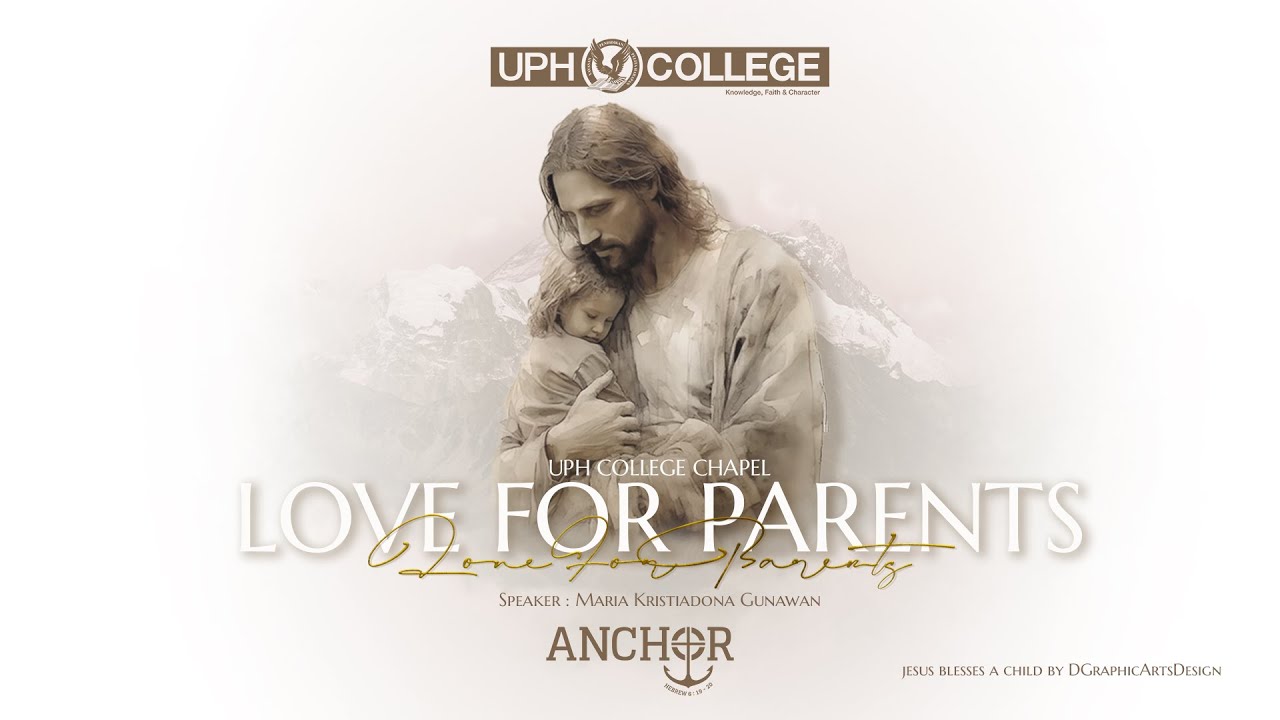 Love For Parents | Maria Kristiadona Gunawan | UPH College Chapel | 20 March 2024