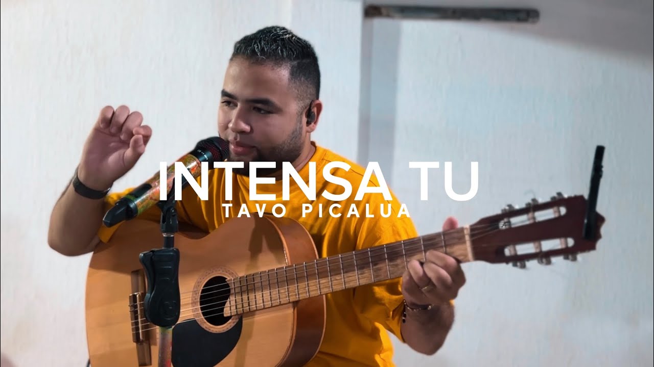 INTENSA TU - Tavo Picalua