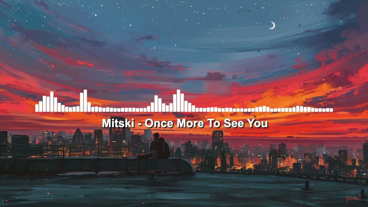 Mitski - Once More To See You 