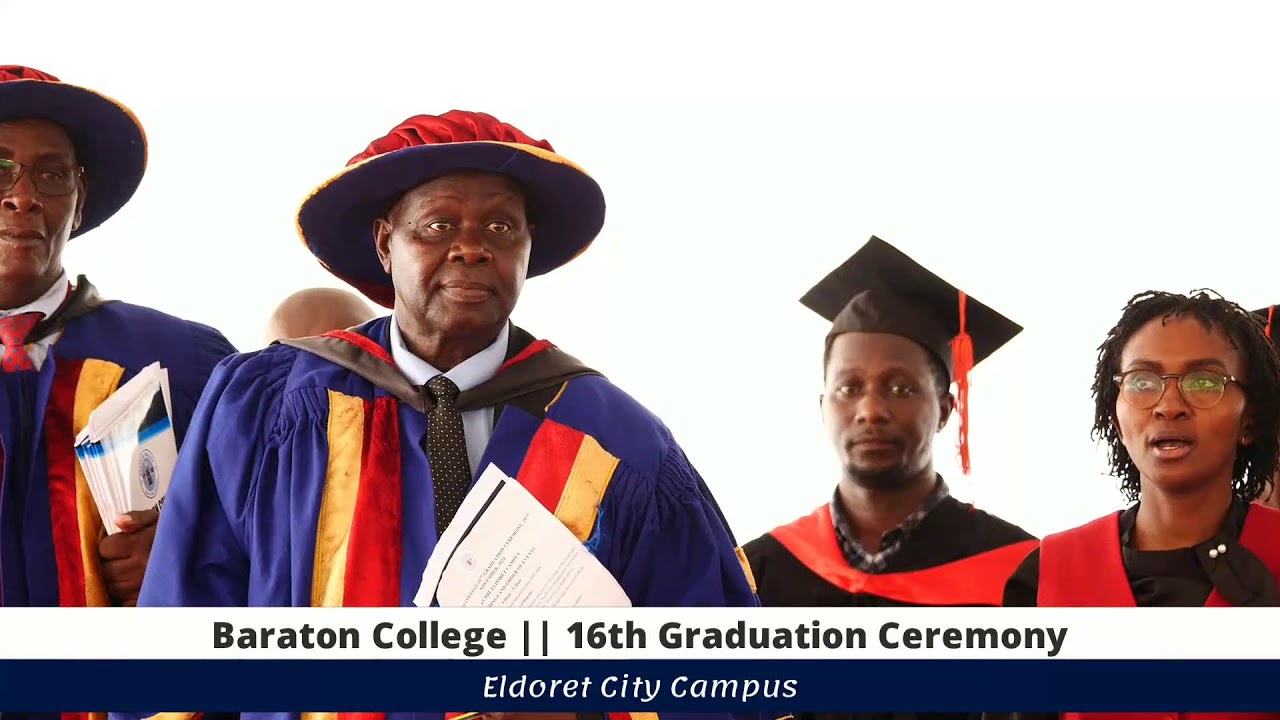 Baraton College || 16th Graduation Ceremony - Eldoret City Campus