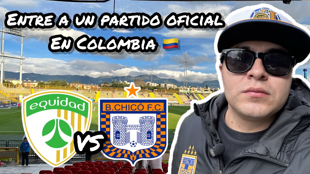 Entre a un partido oficial en Colombia 🇨🇴 la equidad vs Boyaca en el estadio de Techo en Bogota