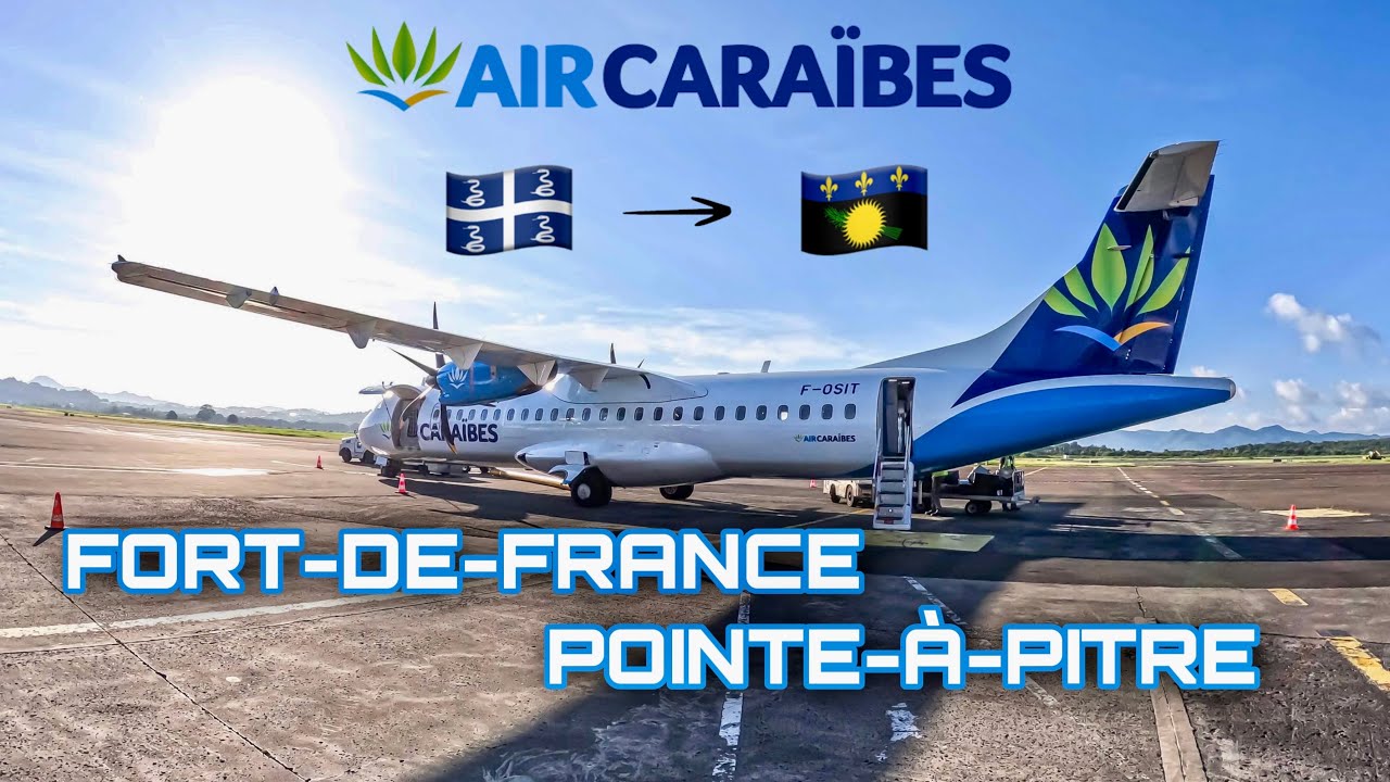 Trip Report | Air Caraibes | Fort de France 🇲🇶 to Pointe à Pitre 🇬🇵 | ATR 72-600
