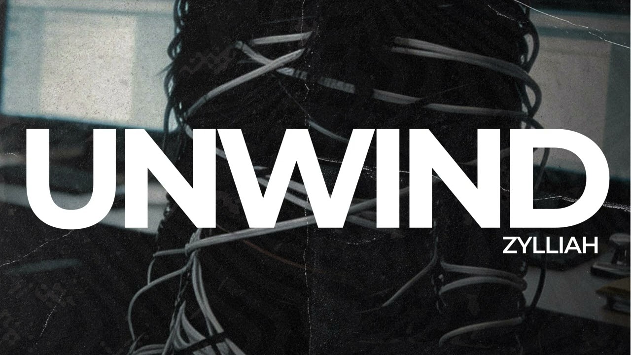 Zylliah - UNWIND