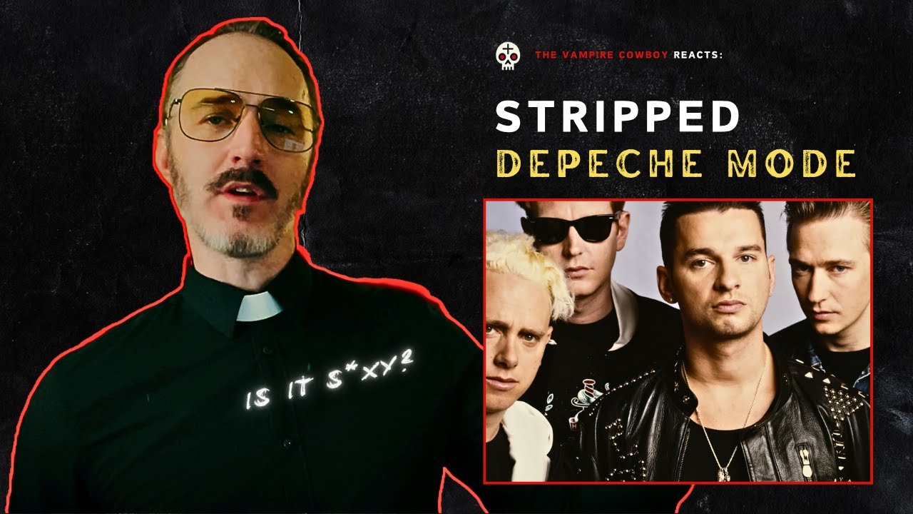 Vampire Cowboy reacts: Depeche Mode 