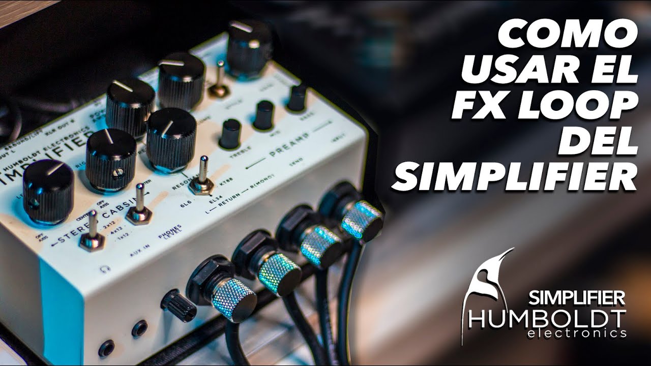 Asi se Usa el FX LOOP del SIMPLIFIER de DSM & Humboldt ► Sebastian Mora