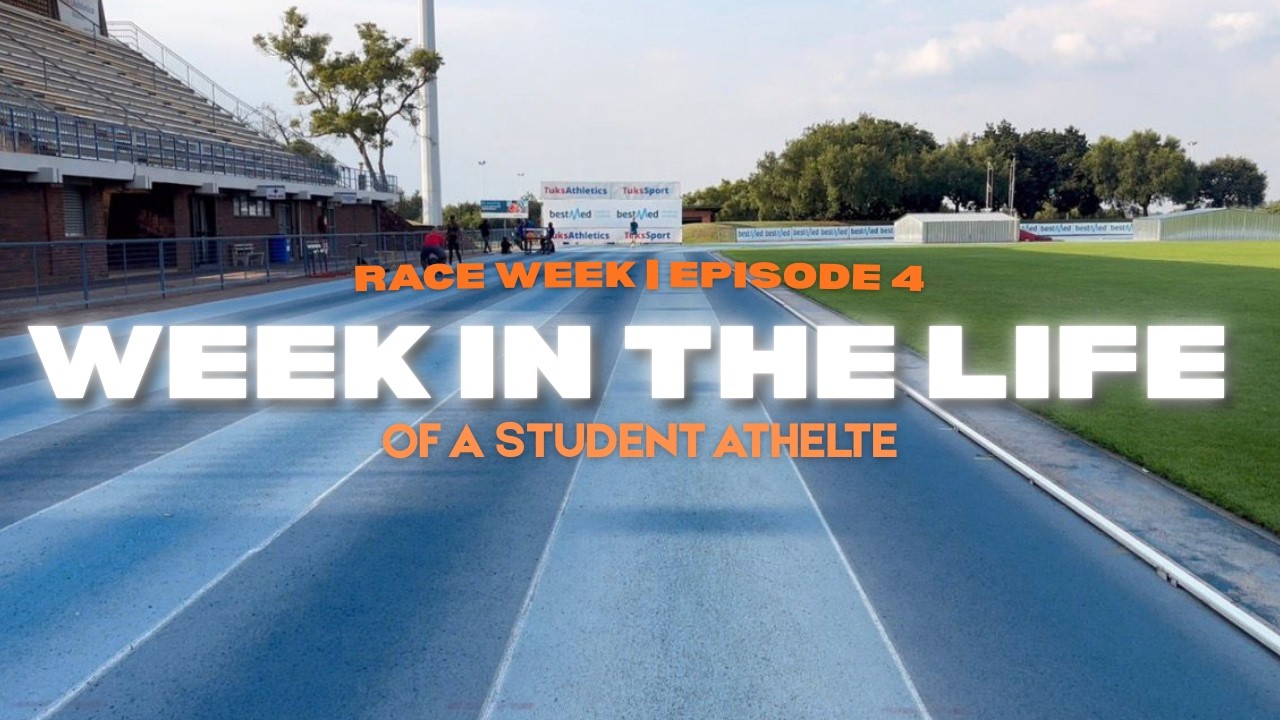 Week In The Life Of A Student Athlete | Race Week | Episode 4