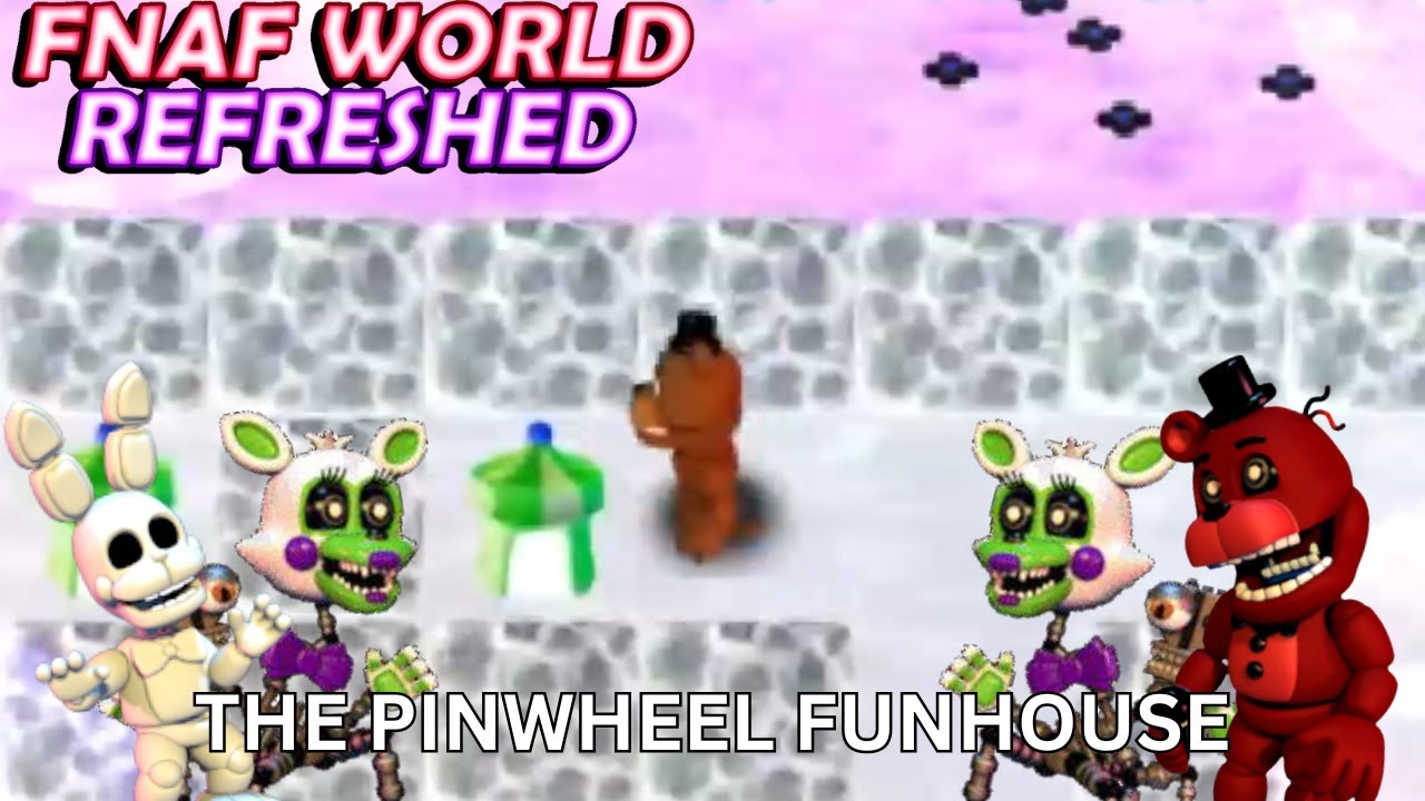 ИСКАЖЕННЫЙ ДОМ РАЗВЛЕЧЕНИЙ | FNAF World Refresh #2