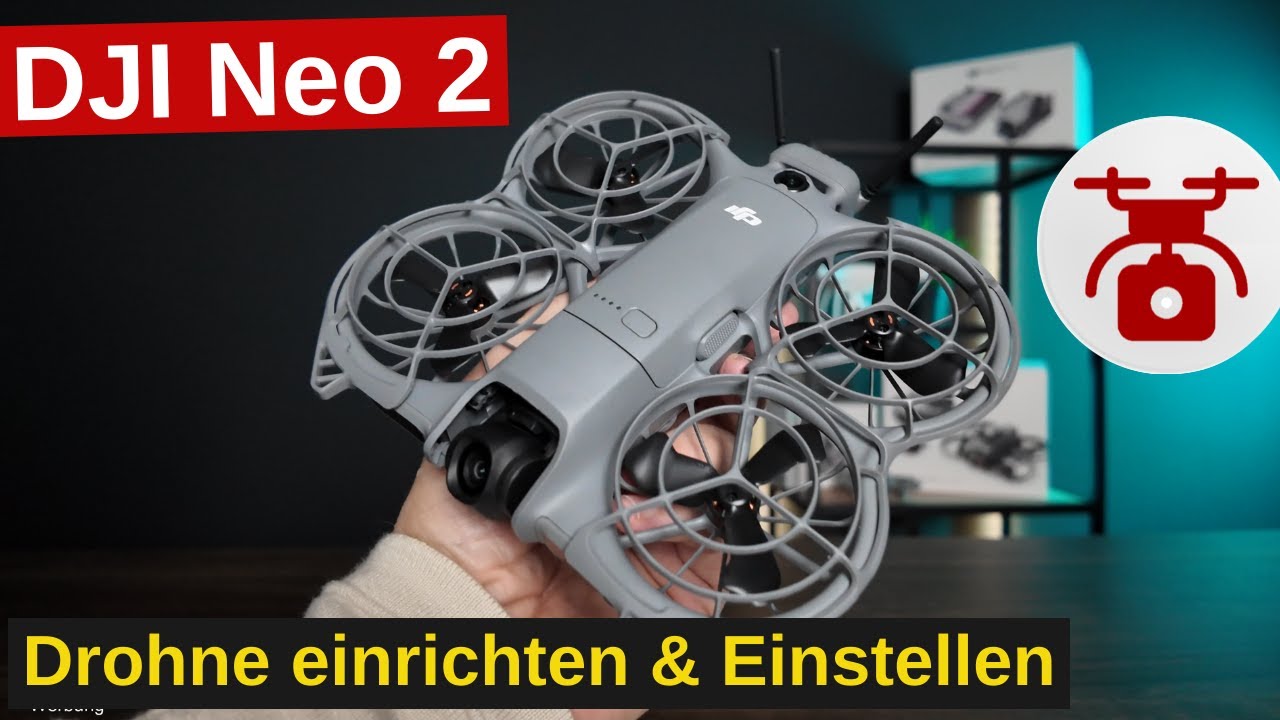 DJI Neo 2 Einstellungen Drohne DJI Fly App Einrichten ERSTEINRICHTUNG SCHRITT für SCHRITT einstellen
