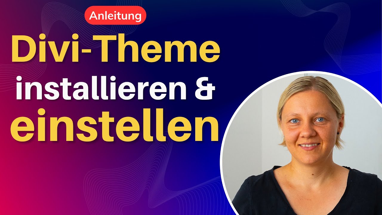 Divi-Theme installieren und korrekt einstellen (2024)