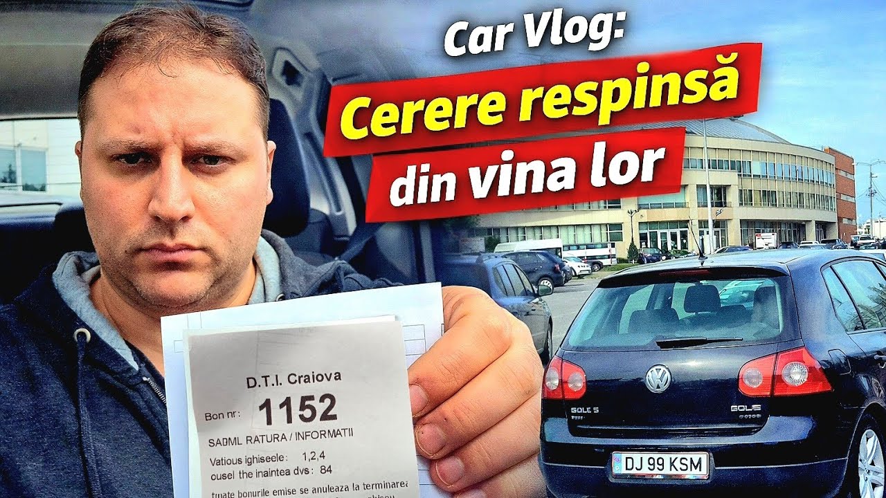 Car Vlog: Cerere respinsă din vina lor… dar eu plătesc 😡