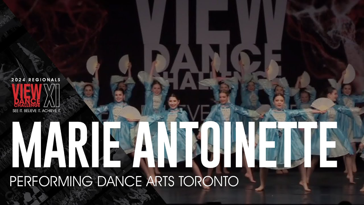 Marie Antoinette - Performing Dance Arts Toronto - VIEW Dance Challenge