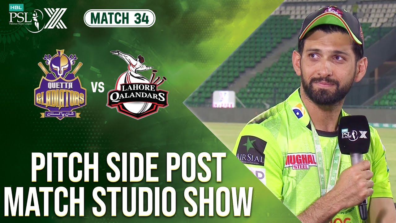 Pitch Side Post-Match Studio Show | Quetta Gladiators vs Lahore Qalandars | Match 34 𝐅𝐈𝐍𝐀𝐋 | HBL PSL