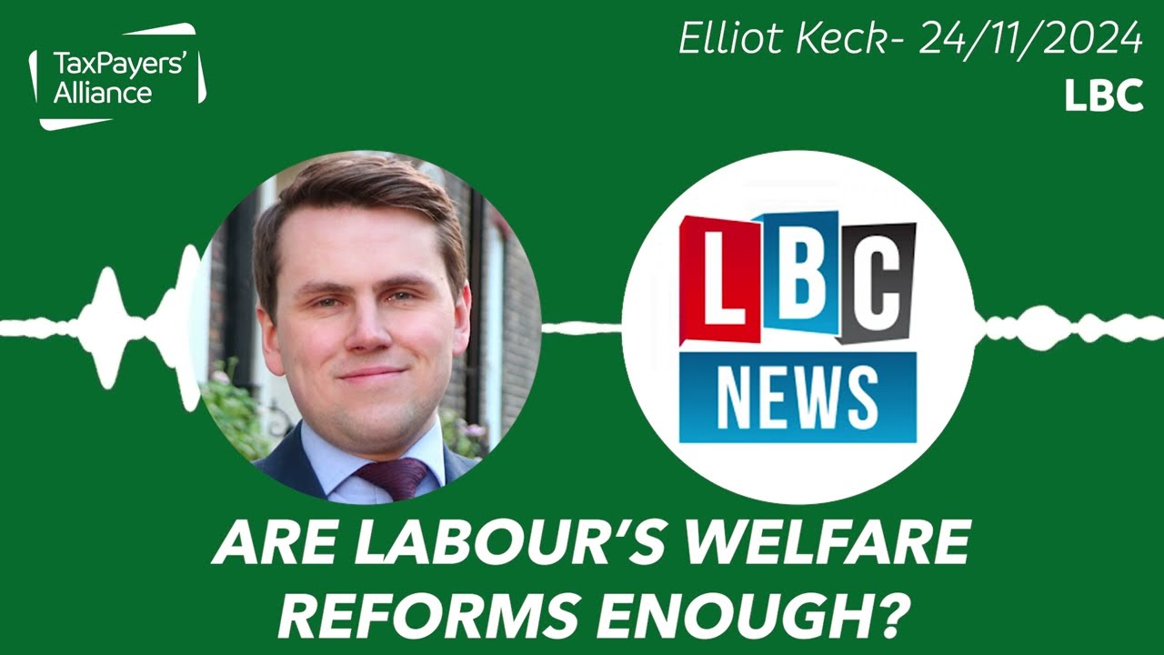 Are Labour's welfare reforms enough? Elliot Keck discusses on LBC