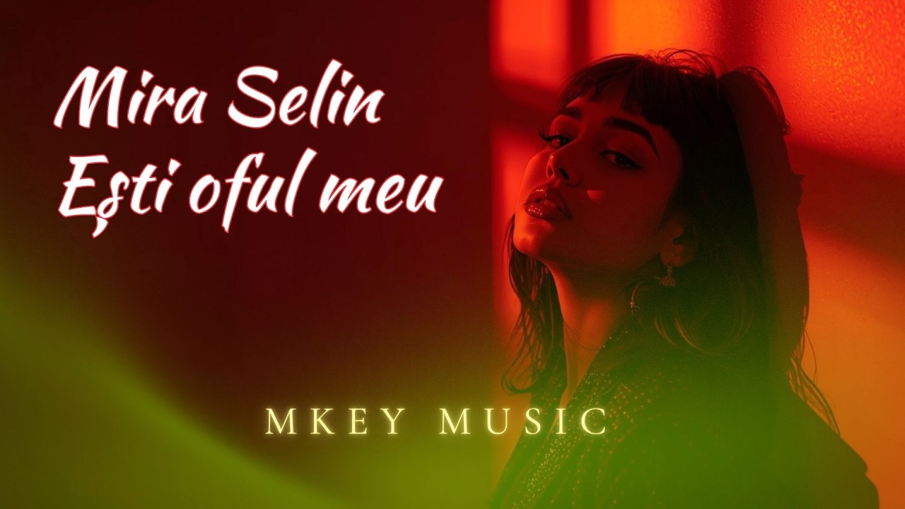 Mira Selin – Ești oful meu (Videoclip Oficial 2026)